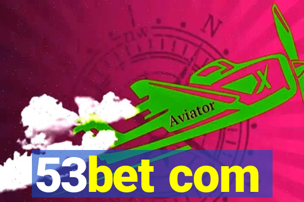 53bet com